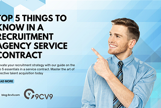 Top 5 Things To Know in a Recruitment Agency Service Contract