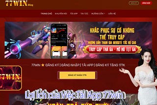Tải App 77win — Tham Gia Mọi Lúc Mọi Nơi