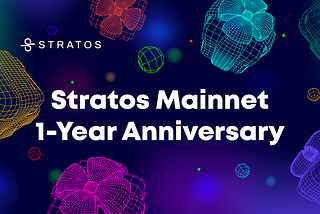 🎉Celebrating the Stratos Mainnet Anniversary!