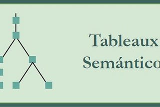 Tableaux Semánticos en Lógica Proposicional