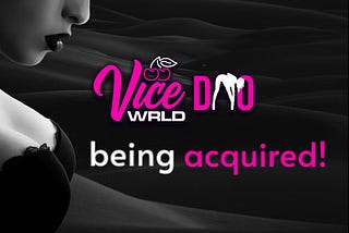 ViceWRLD Dao Announces its Acquisition