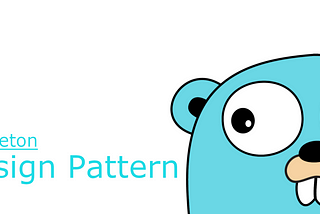 Go — Singleton Pattern