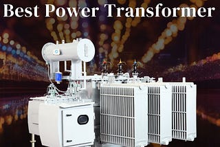 Best Power Transformer