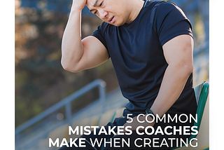 5 common mistakes coaches make when creating online courses