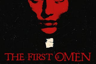 ‘The First Omen’ is a Great Addition to “The Omen-verse”