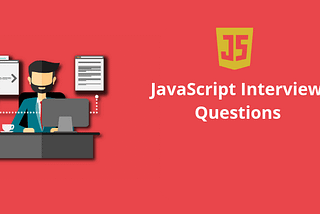 10 Javascript Interview (Theoretical) Questions and Answers
