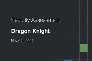 Security Assessment of Dragon Knight by CERTIC