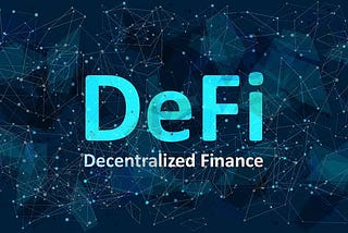An Overview of DeFi: Understanding the Basics