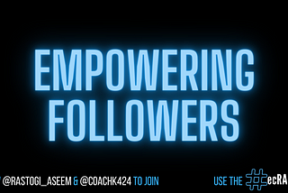 Empowering Followers