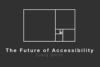 The Future of Accessibility