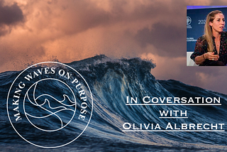 Making Waves on Purpose: Voluntary Carbon Markets with Olivia Albrecht