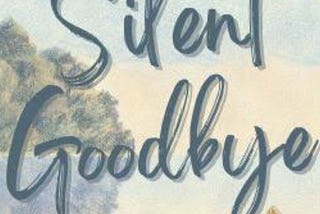 The Silent Goodbye