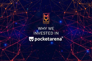 Why We Invested in Pocket Arena