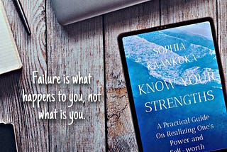 Know Your Strengths by Sophia Kaankuka