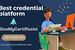 Best credential platform — Give My Certificate