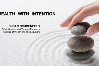 Wealth With Intention — Susan Schoenfeld