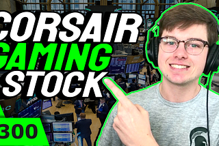 How to Invest in Video Game Companies | Corsair Gaming Stock Analysis [CRSR] | PE Ratio Explained