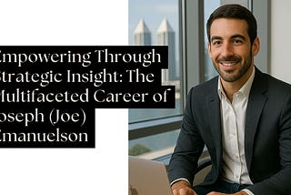 Joseph Emanuelson | Strategic Entrepreneur & Communications Expert