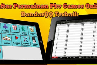 Daftar Permainan Pkv Games Online BandarQQ Terbaik di AseanQQ