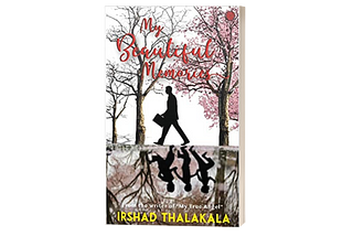 Irshad Thalakala comes forth with a poignant narrative of hope — My Beautiful Memories