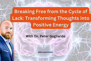 Breaking Free from the Cycle of Lack: Transforming Thoughts into Positive Energy