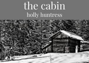 A cabin in the woods that holds memories and secrets