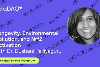 Longevity, Environmental Pollution, and Nrf2 Activation with Dr.