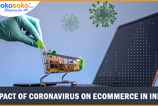 Impact of Coronavirus (COVID-19) on Ecommerce (Online Shopping) in India