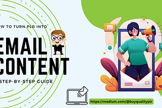 How to Turn PLR into Email Content: A Step-by-Step Guide