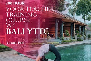 200 hour Yoga Teacher Training in Bali by Bali YTTC