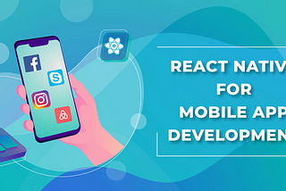 Is React Native a Good Choice for Your Mobile App Development Project?