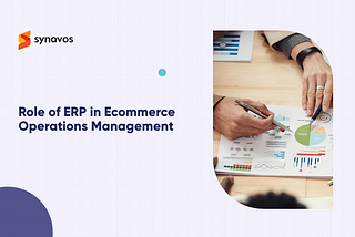 Role of ERP in E-commerce Operations Management