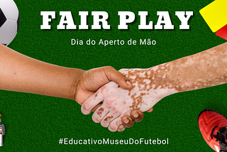 Fair Play — Dia do Aperto de Mão