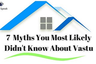7-Myths in Vastu