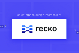 Learnings from my product design internship at Recko