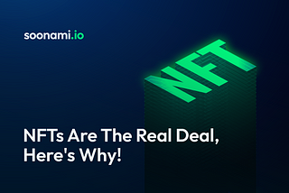 NFTs are the real deal, here’s why!