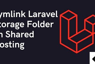 Symlink Laravel Storage Folder on Shared Hosting