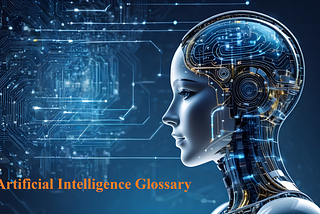 Artificial Intelligence Glossary