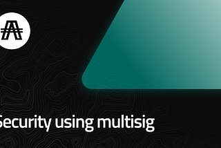 Excellent security using multisig