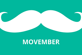 Movember: Raising Awareness for Men’s Health