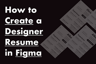 How to Create a Designer Resume in Figma