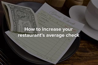 How to increase your restaurant’s average check — Poster