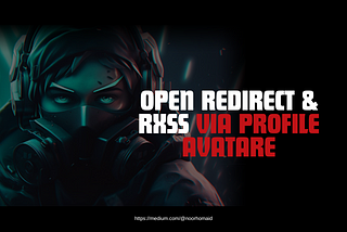 Open redirect & rXSS via profile image