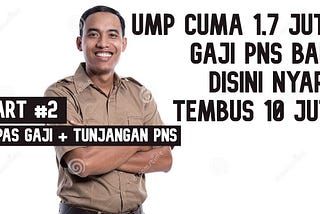 UMP 1,7 JT, Gaji PNS di sini nyaris 10 JT!