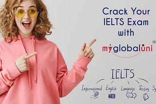 Crack the IELTS Exam with myglobaluni