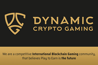 Dynamic Crypto Gaming looks to create a welcoming blockchain gaming space that everyone wants to be…