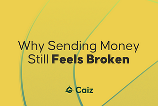 Why Sending Money Home Still Feels Broken — And How We Can Fix It