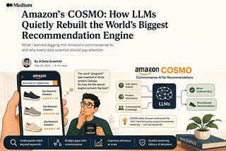 Amazon’s COSMO: How LLMs Quietly Rebuilt the World’s Biggest Recommendation Engine