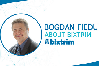 Bogdan Fiedur About Bixtrim