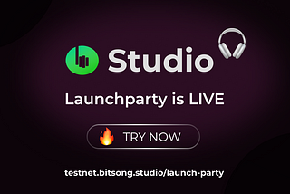🎉Introducing BitSong Studio’s LaunchParty! 🎉